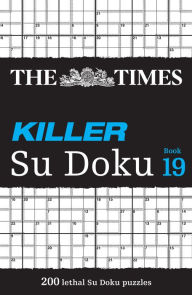 Download free pdf textbooks The Times Killer Su Doku Book 19: 200 Lethal Su Doku Puzzles RTF DJVU 9780008535919 English version by The Times, The Times
