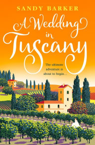 Title: A Wedding in Tuscany (The Holiday Romance, Book 5), Author: Sandy Barker