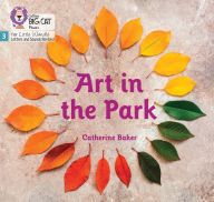 Title: Art in the Park: Phase 3 Set 1, Author: Catherine Baker