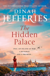 Title: The Hidden Palace (The Daughters of War, Book 2), Author: Dinah Jefferies