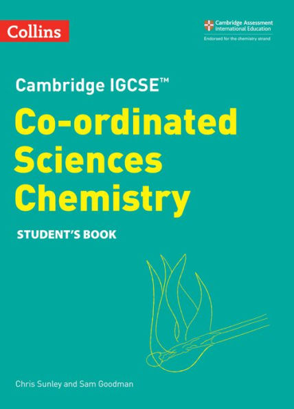 Cambridge IGCSET Co-ordinated Sciences Chemistry Student's Book