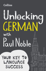 Title: Unlocking German with Paul Noble, Author: Paul Noble