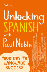 Title: Unlocking Spanish with Paul Noble, Author: Paul Noble
