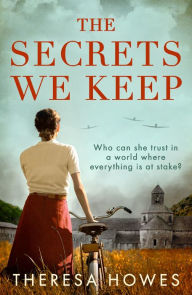 Title: The Secrets We Keep, Author: Theresa Howes