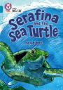 Serafina and the Sea Turtle: Band 13/Topaz