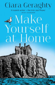 Title: Make Yourself at Home, Author: Ciara Geraghty