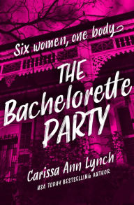 Download books free online The Bachelorette Party PDB ePub by Carissa Ann Lynch English version 9780008551438