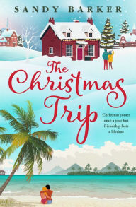 Title: The Christmas Trip (The Christmas Romance series, Book 2), Author: Sandy Barker