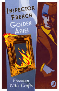 Free audio books torrents download Inspector French: Golden Ashes (Inspector French, Book 16)