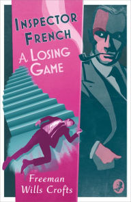 Inspector French: A Losing Game (Inspector French, Book 18)