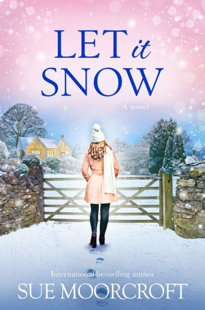 Let It Snow by Sue Moorcroft | eBook | Barnes & Noble®