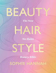Title: Beauty, Hair, Style, Author: Sophie Hannah
