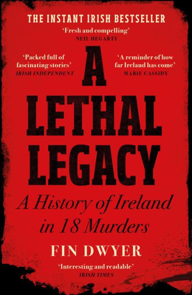 A Lethal Legacy: History of Ireland 18 Murders