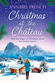 Mobi ebook download free Christmas at the Chateau RTF iBook MOBI by Annabel French