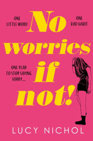 Title: No Worries If Not!, Author: Lucy Nichol