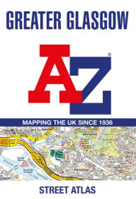 Title: Greater Glasgow A-Z Street Atlas, Author: A-Z Maps