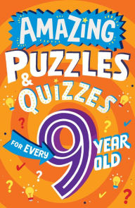 Title: Amazing Puzzles and Quizzes for Every 9 Year Old (Amazing Puzzles and Quizzes for Every Kid), Author: Clive Gifford