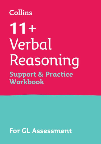 11+ Verbal Reasoning Support and Practice Workbook: For the GL Assessment 2023 tests