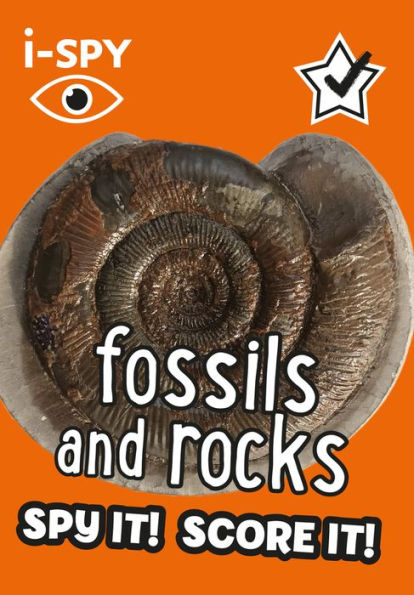 I-Spy Fossils and Rocks: Spy It! Score It!