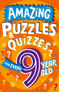 Title: Amazing Puzzles and Quizzes for Every 9 Year Old (Amazing Puzzles and Quizzes for Every Kid), Author: Clive Gifford