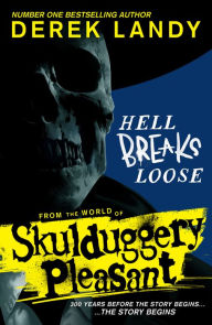 Download free ebooks uk Hell Breaks Loose (Skulduggery Pleasant) by Derek Landy, Derek Landy