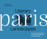 Title: Literary Landscapes: Paris, Author: Dominic Bliss