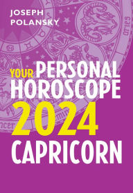 Title: Capricorn 2024: Your Personal Horoscope, Author: Joseph Polansky