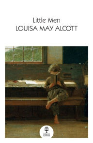 Title: Little Men: Life at Plumfield with Jo's Boys (Collins Classics), Author: Louisa May Alcott