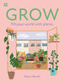 GROW: Fill Your World with Plants