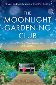 Pdf download books The Moonlight Gardening Club PDB MOBI PDF by Rosie Hannigan (English Edition) 9780008599119