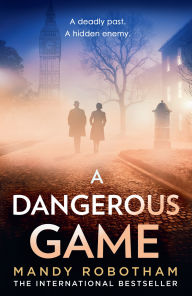 Download free english books mp3 A Dangerous Game by Mandy Robotham 