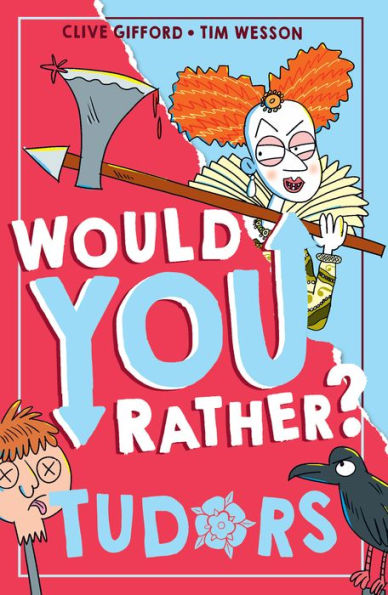 Tudors (Would You Rather?, Book 5)