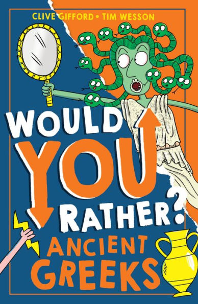 Ancient Greeks (Would You Rather?, Book 6)