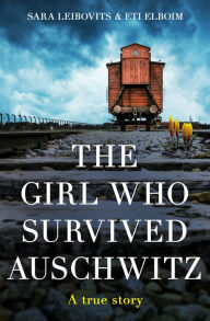 Ebook free download for android mobile The Girl Who Survived Auschwitz in English 9780008600280 