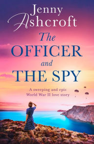 Title: The Officer and the Spy, Author: Jenny Ashcroft