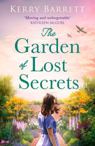 Title: The Garden of Lost Secrets, Author: Kerry Barrett