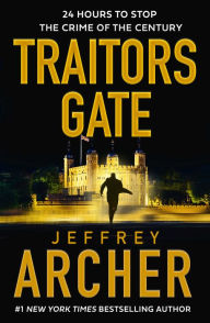 Title: Traitors Gate, Author: Jeffrey Archer