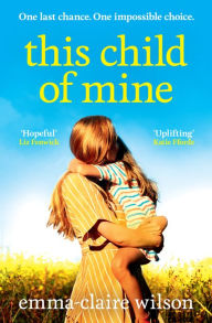 Title: This Child of Mine, Author: Emma-Claire Wilson