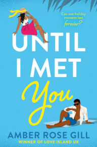 Free english books download audio Until I Met You by Amber Rose Gill 9780008608613