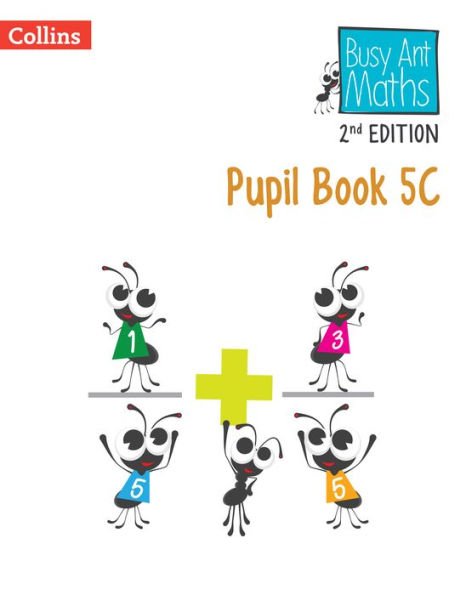 Busy Ant Maths 2nd Edition - PUPIL BOOK 5C