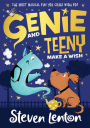 Make a Wish (Genie and Teeny, Book 1)