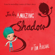 Title: Jack's Amazing Shadow, Author: Tom Percival