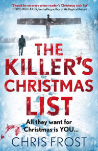 Title: The Killer's Christmas List (DI Tom Stonem, Book 1), Author: Chris Frost