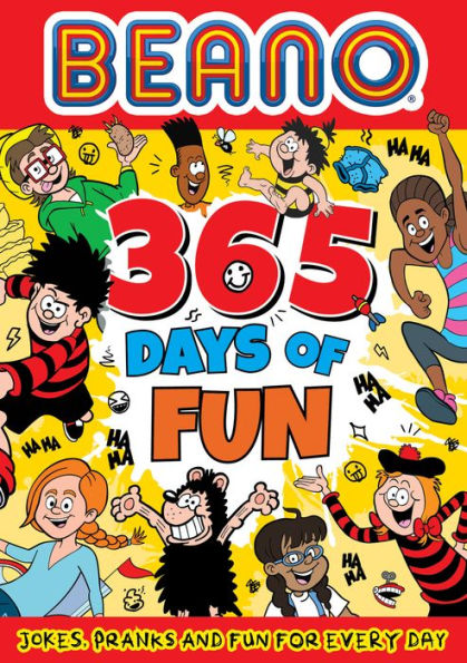 Beano 365 Days of Laughs: Jokes, Pranks & Fun for Every Day (Beano Non-fiction)