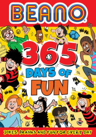 Title: Beano 365 Days of Fun: Jokes, Pranks & Fun for Every Day (Beano Non-fiction), Author: Beano Studios