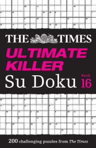 Free download of it bookstore Times Ultimate Killer Su Doku Book 16: 200 of the deadliest Su Doku puzzles (English Edition) by The Times Mind Games