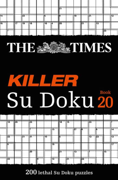 The Times Killer Su Doku Book 20: 200 lethal Su Doku puzzles