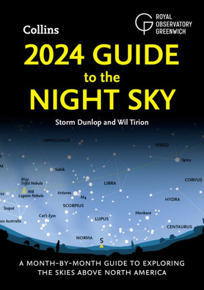 2024 Guide to the Night Sky: A Month-By-Month Exploring Skies Above North America