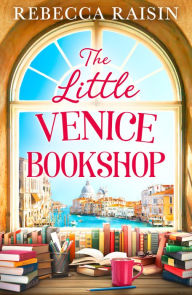 Title: The Little Venice Bookshop, Author: Rebecca Raisin