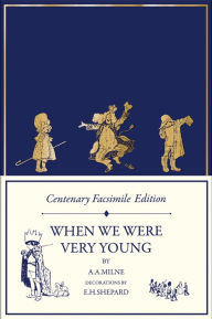 Title: Centenary Facsimile Edition: When We Were Very Young (Winnie-the-Pooh - Classic Editions), Author: A. A. Milne